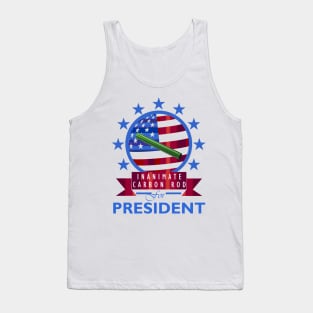 Inanimate Carbon Rod for President Tank Top